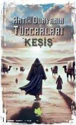 ANTİK DÜNYANIN TÜCCARLARI KEŞİŞ