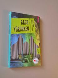 BACH YÜRÜRKEN