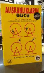 ALIŞKANLIKLARIN GÜCÜ - Özel ve İş Hayatımızda Alışkanlıklarımızın Ardında Neler Yatar?