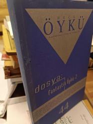 HECE ÖYKÜ İKİ AYLIK ÖYKÜ DERGİSİ SAYI : 44 YIL: 8 NİSAN - MAYIS 2011 ( DOSYA: FANTASTİK ÖYKÜ: 2