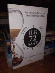 İlk 72 Saat (Next Generation Marketing'e Doğru Başlamanın El Kitabı)