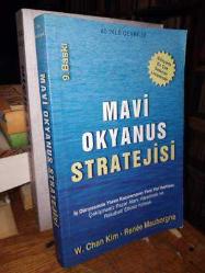 Mavi Okyanus Stratejisi (Çekişmesiz Pazar Alanı Yaratmak ve Rekabeti Etkisiz Kılmak)
