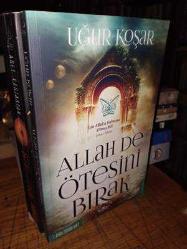 Allah De Ötesini Bırak