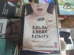 KOCAN KADAR KONUŞ