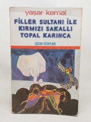 FİLLER SULTANI İLE KIRMIZI SAKALLI TOPAL KARINCA - BİRİNCİ BASIM