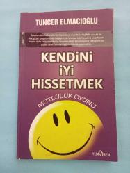 KENDİNİ İYİ HİSSETMEK MUTLULUK OYUNU
