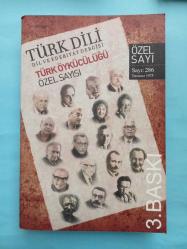 TÜRK DİLİ DİL VE EDEBİYAT DERGİSİ TÜRK ÖYKÜCÜLÜĞÜ ÖZEL SAYISI