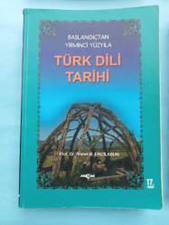 BAŞLANGIÇTAN YİRMİNCİ YÜZYILA TÜRK DİLİ TARİHİ