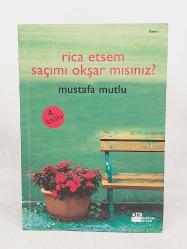 Rica Etsem Saçımı Okşar Mısınız? (İMZALI İTHAFLI )