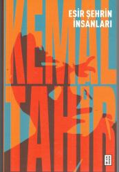 ESİR ŞEHRİN İNSANLARI - ESİR ŞEHİR ÜÇLEMESİ 1. KİTAP