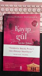 KAYIP GÜL - SERDAR ÖZKAN - TİMAŞ YAYINLARI 3. BASKI 2009 - TÜRKLERİN KÜÇÜK PRENS'İ TÜM DÜNYAYI BÜYÜLÜYOR...