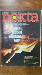 NOKTA HABER DERGİSİ - 8 TEMMUZ 1990 SAYI: 27  ASİL NADİR - FAHRİ GÖRGÜLÜ - ADİL ÖZKOL - ERCAN ARIKLI - ARDA USKAN - AYCAN GİRİTLİOĞLU - EMİN TANNYAR - KORHAN ATAY - AYDIN DEMİRER - SU BORAN - HAŞMET BABAOĞLU - ALİ BORATAV - DUYGU ASENA - GÜLAY GÖKTÜRK - CAN KOZANOĞLU - MUSTAFA ÖZYÜREK - LEVENT TAYLA - HİNCAL ULUÇ - YUSUF TOLSAY - MUSTAFA AKKERMAN - BEYSUN GÖKÇİN - PIERRE DABAZIES - DANIEL DAY LEWIS - SEZEN CUMHUR ÖNAL - KYLIE MINOGUE - MILLI VANILLI - JASON DONOVAN - JIVE BUNNY - ENRICO MACIAS - JULIO IGLESIAS - FAZIL HÜSNÜ DAĞLARCA - YILMAZ ÖNER - MINE ARASAN  TANRI KADIN DÜŞMANI MI - GÜNEYDOĞU’YA SİLAH KAYDIRMASI - BİR CENNETİN SONU - MENDERES DELTASI KUŞ CENNETİ YOK OLUYOR - ÇAĞDAŞ MARKO PAŞA - SAĞLIK TARAMALARI KAVGASI - GÜNFER KARADENİZ’İN ÇİĞNENEN ONURU - İSPANYOL PARALI ASKERLERİ - İSRAİL-FKÖ BARIŞ SÜRECİ BİTTİ - FUENTES’İN MARILYN MONROE DOKTRİNİ - KAMERUNLU FUTBOL BÜYÜCÜSÜ MILLA - YERÜSTÜNDEKİ KOMÜNİSTLER - 90’LARIN CİNSEL YAŞAMI - SAĞLIK KÖYÜ - TEMİZ UYUŞTURUCULAR  - 66 SAYFA