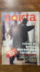 NOKTA HABER DERGİSİ - 7 ŞUBAT 1988 SAYI: 5  MEHMET ALİ EREN - CEMİL ÇİÇEK - HALE SOYGAZİ - MARLENE DIETRICH - ERZADE ERTEM - SERHAT ÖZTÜRK - CAHİT ARAL - KURTCEBE ALPTEMOÇİN - ADİL ÖZKOL - DUYGU ASENA - KORHAN ATAY - AYCAN GİRİTLİOĞLU - GÜLAY GÖKTÜRK - DENİZ İNSEL - SALİH MEMECAN - MUSTAFA ÖZYÜREK - EMİN TANRIYAR - HINCAL ULUÇ - ARDA USKAN - HİLMİ YAVUZ - ERDAL KILIÇOĞLU - AYDIN DEMİRER - VİKİ İZRAİL - NİLGÜN UYSAL - LEVENT TAYLA - ERCAN ARIKLI - HAŞMET BABAOĞLU - SUNGU ÇAPAN - HÜMEYRA ÖZALP - ALPER GÖRMÜŞ - HAKAN AKÇAOĞLU - FİGEN AKŞİT - AYŞE BAŞTÜRK - ALİ BORATAV - YÜCEL GÖKTÜRK - SEFA KAPLAN - ŞAZİYE KARLIKLI - GÜLÇİN TAHİROĞLU - MAHMUT ÖVÜR - MEHMET YALÇIN - RUŞEN ÇAKIR - HIDIR GÖKTAŞ - CAN KARAKAŞ - CENGİZ KUŞÇUOĞLU - HALUK MÜFTÜOĞULLARI - NURAY ŞİRİN - AYTEKİN YILDIZ - AHMET KÖKÇÜ - YAĞMUR ATSIZ - ABDULLAH GÖRGÜN - MİHAIL VASILIADIS - NİHAN BİLKAY - NEJAT CEYHAN - ADEM ALTAN - BATUHAN KIRAN - ÜMİT KIRDİL - PERTEV ATASOY - HAKKI DEVECİ - REHA ERDOĞAN - HİLKAT SAYDAMER   - 84 SAYFA