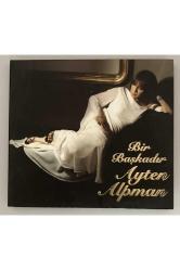 Ayten Alpman Bir Başkadır Cd