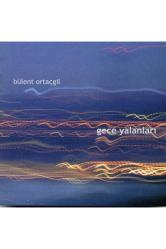 Bülent Ortaçgil – Gece Yalanları CD ( Sıfır Ambalajında )