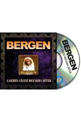 Bergen - Garibin Çilesi Mezarda Biter (cd)