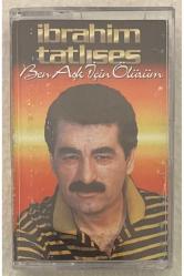 İbrahim Tatlıses Ben Aşk İçin Ölürüm Kaset