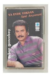 Orhan Gencebay Ya Evde Yoksan - Seni Arıyorum Kağıt Baskı Kaset