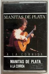 Manitas De Plata A La Corrida Kaset