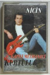 Kurtuluş Niçin - Aç Kapıyı Meyhaneci Kaset (Orjnal Dönem Baskı Kaset)