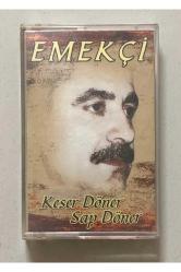 Emekçi Keser Döner Sap Döner Kaset (Orjnal Dönem Baskı Kaset)