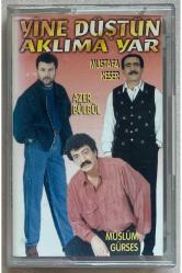 Yine Düştü Aklıma Yar Kaset (Azer Bülbül,Müslüm Gürses,Mustafa Keser)