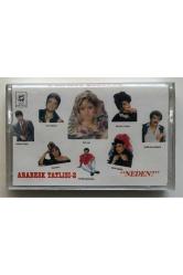 Arabesk Tatlısı 2 Neden Kaset (Müslüm Gürses,Tüdanya...) (Sıfır Jelatinli)