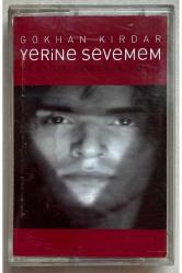Gökhan Kırdar Yerine Sevemem Kaset (Orjinal Dönem Baskı)