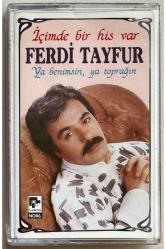 Ferdi Tayfur İçimde Bir His Var Ya Benimsin Ya Toprağın Kaset (Orjnal 1993 Dönem Kağıt Baskı Kaset)