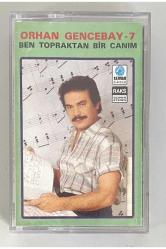 Orhan Gencebay 7 Ben Topraktan Bir Canım Kaset (Orijinal Dönem Baskı Kaset)