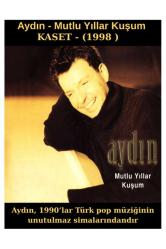 AYDIN - MUTLU YILLAR KUŞUM - KASET (1998)