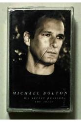 Michael Bolton My Secret Passion Kaset (Orinal Dönem Baskı Kaset)