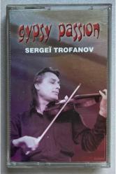 Gypsy Passion Sergei Trofanov Kaset (Orjnal Dönem Baskı Kaset)
