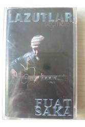 Fuat Saka - LAZUTLAR -SEÇMELER - KASETİ