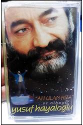 Yusuf Hayaloğlu Ah Ulan Rıza Orijinal Kaset