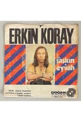 Erkin Koray Şaşkın - Eyvah 45 lik Plak (Orijinal 1974 Dönem Baskı Plak)
