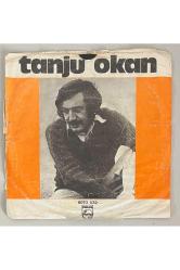 Tanju Okan Seni Sevdim Ben - Güzel Yok Mu İnsafın 45 lik Plak (Orijinal 1973 Dönem Baskı Plak)