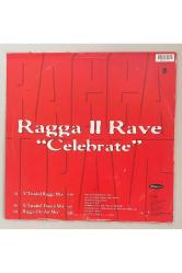 Ragga II Rave Celebrate Maxi Plak (1993 Alman Baskı Plak)