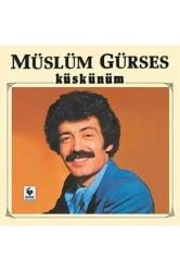 Müslüm Gürses - Küskünüm Plak