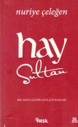 HAY SULTAN (BİR ABDÜLKADİR GEYLANİ ROMANI)