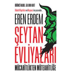 Şeytan Evliyaları; Mücahitlikten Müteahitliğe - Eren Erdem