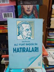 Ord. Prof. Dr. Ali Fuat Başgil'in Hatıraları