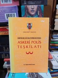 Kurtuluş Savaşı İstihbaratında Askeri Polis Teşkilatı