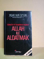 ALLAH İLE ALDATMAK/ TÜRKİYE'Yİ KEMİREN İHANET 2.EL