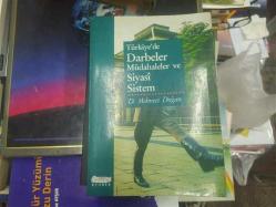 TÜRKİYE'DE DARBELER MÜDAHALELER VE SİYASİ SİSTEM