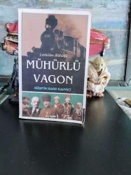 LENİN'DEN ATATÜRK'E MÜHÜRLÜ VAGON