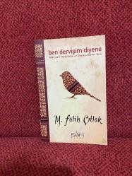 BEN DERVİŞİM DİYENE - MÜRŞİD-İ DERVİŞAN VE TERBİYENAMEDEN