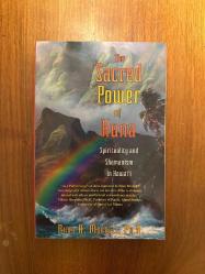 The Sacred Power of Huna: Spirituality and Shamanism in Hawai'i