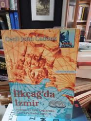 İlkçağ'da İzmir - Kentin En Eski Çağlardan İ.S. 324'e Kadar Tarihi