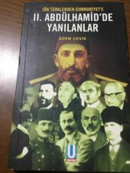 II.ABDÜLHAMİD DE YANILANLAR jön Türklerden cumhuriyete